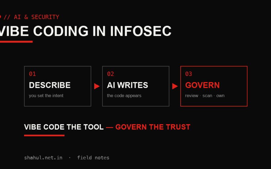 Vibe coding in infosec: describe, AI writes, govern